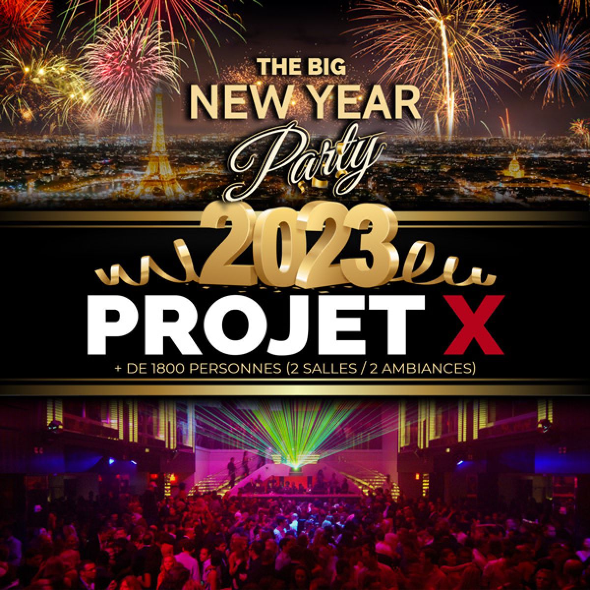 PROJET X NEW YEAR 2023 THE BIG PARTY