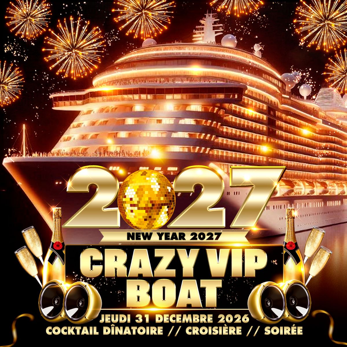 CRAZY VIP BOAT PARTY PARADISIAC CROISIERE NEW YEAR 2027