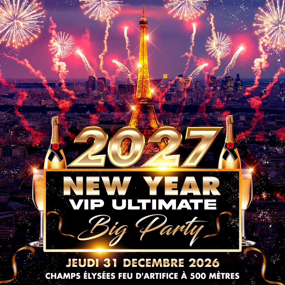 REVEILLON VIP ULTIMATE CLUB NEW YEAR 2027 PARTY ( FEU D'ARTIFICE À 3 MINUTES )